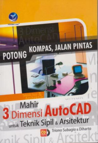 Kompas Jalan Pintas : Mahir 3 Dimensi AutoCard untuk Teknik Sipil & Arsitektur