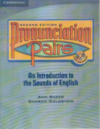 Pronunciation Pairs : An Introduction to The Sound Of English