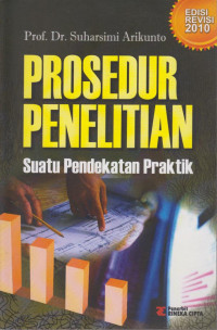 Prosedur Penelitian : Suatu Pendekatan Praktik