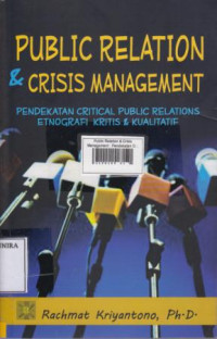 Public Relation & Crisis Management : Pendekatan Critical Public Relations Etnografi Kritis & Kualitatif