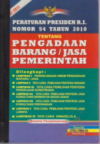 Peraturan Presiden R.I Nomor 54 Tahun 2010 tentang Pengadaan Barang/Jasa Pemerintah