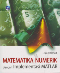 Matematika Numerik Dengan Implementasi Matlab