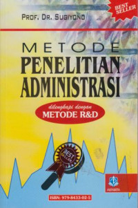 Metode Penelitian Administrasi : Dilengkapi Dengan Metode R&D