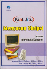 Kiat Jitu Menyusun Skripsi : Jurusan Informatika/Komputer