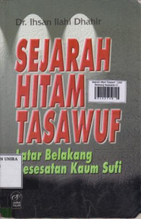 Sejarah Hitam Tasawuf : Latar Belakang Kesesatan Kaum Sufi