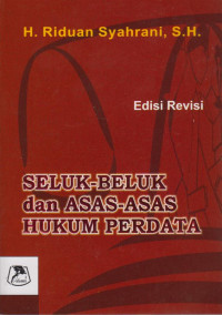 SELUK-BELUK DAN ASAS-ASAS HUKUM PERDATA