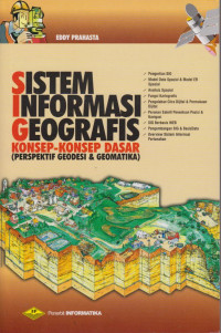 Sistem Informasi Geografis : Konsep-Konsep Dasar