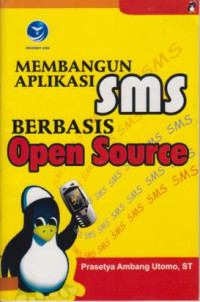 Membangun Aplikasi SMS Berbasis Open Sourse