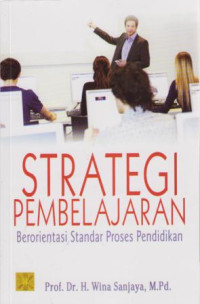 Strategi Pembelajaran : Berorientasi Standar Proses Pendidikan