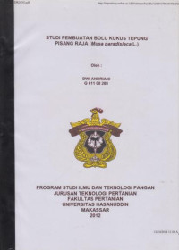 Studi Pembuatan Bolu Kukus Tepung Pisang Raja
