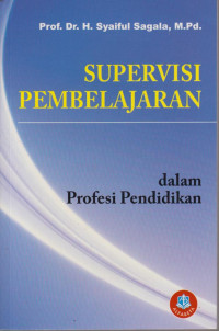 Supervisi Pembelajaran : Dalam Profesi Pendidikan