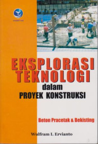 Eksplorasi Teknologi Dalam Proyek Konstruksi : beton pracetak & Bekisting