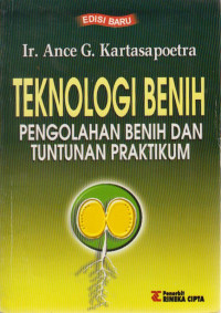 Teknologi Benih Pengelolahan Benih dan Tuntunan Praktikum