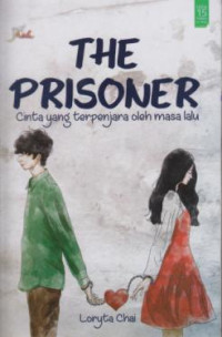 The Prisoner : cinta Yang Terpenjara Oleh masa Lalu