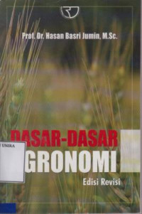 Dasar-dasar Agronomi Edisi Revisi