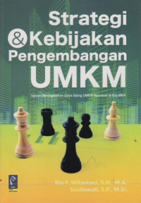 Strategi & Kebijakan Pengembangan UMKM : Upaya Meningkatkan Daya Saing UMKM Nasional Di Era MEA