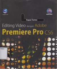 Kupas Tuntas Editing Video dengan Adobe Premier Pro CS6