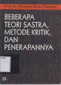 Beberapa Teori Sastra, Metode Kritik, dan Penerapannya