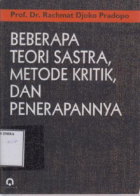 Beberapa Teori Sastra, Metode Kritik, dan Penerapannya